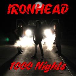 Ironhead : 1000 Nights